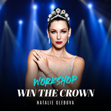 HOW TO WIN THE CROWN — WORKSHOP